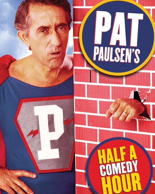 Pat Paulsen’s Half a Comedy Hour